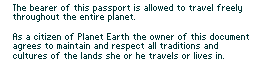 The bearer of this passport is allowed to travel freely throughout the entire planet